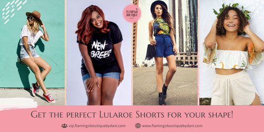 Get the Perfect LuLaRoe Shorts for your Shape!